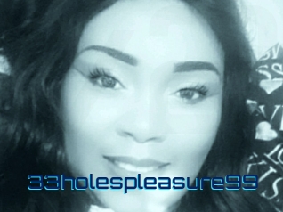 33holespleasure99