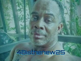 48isthenew25