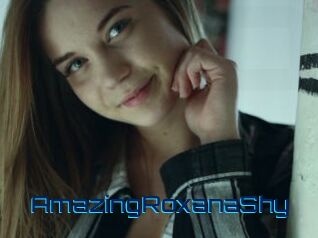 AmazingRoxanaShy