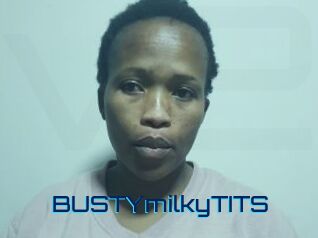 BUSTYmilkyTITS