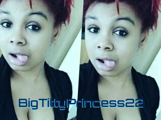 BigTittyPrincess22