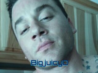 BigjuicyD