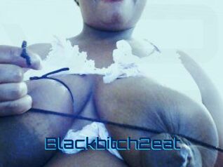 Blackbitch2eat