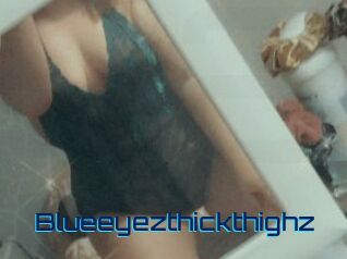 Blueeyezthickthighz