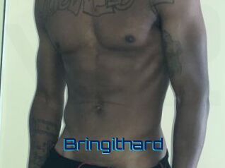 Bringithard