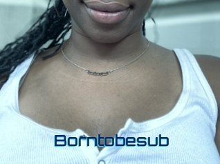 Borntobesub