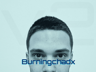 Burningchadx