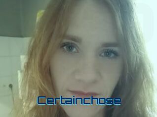 Certainchose