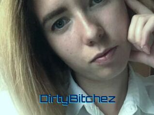 DirtyBitchez