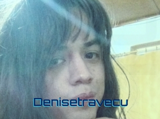 Denisetravecu