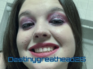 Destinygreathead25