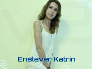 Enslaver_Katrin
