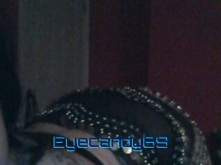 Eyecandy69