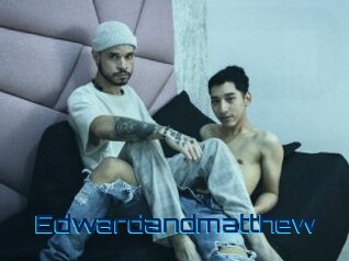 Edwardandmatthew