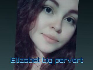 Elizabet_big_pervert
