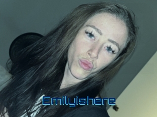 Emilyishere