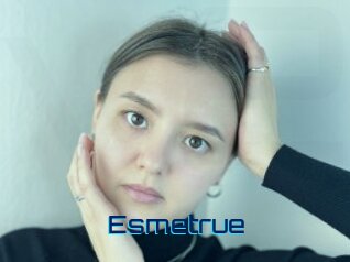 Esmetrue