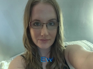 Ew