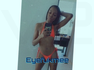 Eyefukmee