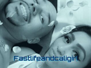 Fastlifeandcaligirl