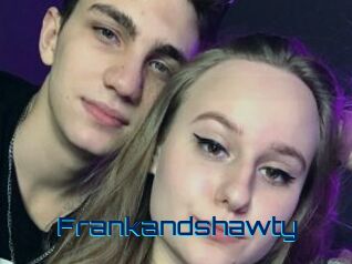 Frankandshawty