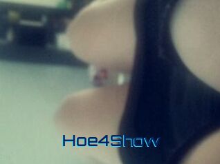 Hoe4Show