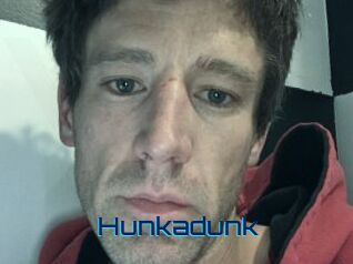 Hunkadunk