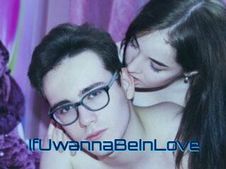 IfUwannaBeInLove
