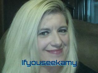 Ifyouseekamy