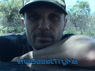 ImaBeastTryMe