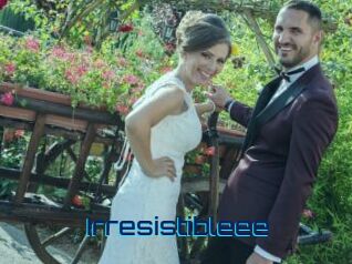 Irresistibleee
