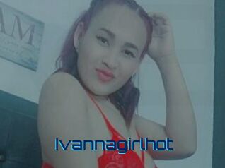 Ivannagirlhot