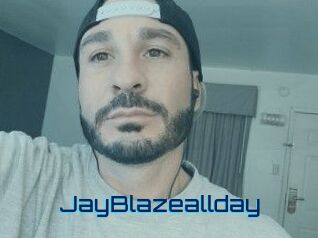 JayBlazeallday