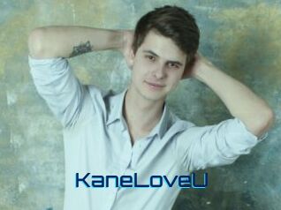 KaneLoveU