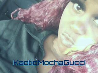 KaoticMochaGucci