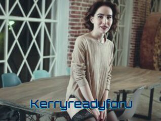 Kerryreadyforu