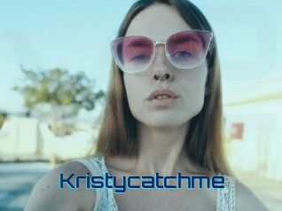Kristycatchme