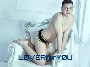 L0VERforY0U