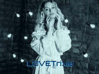 LOVETrixie