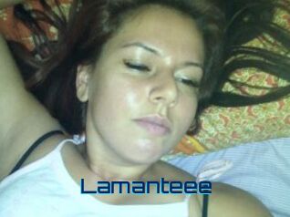 Lamanteee
