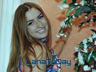 LanaToDay