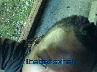 Lilbadassxhaiz