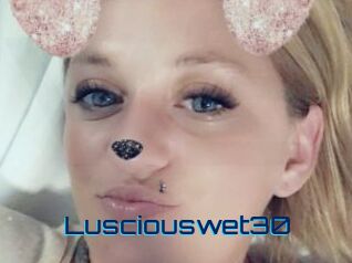 Lusciouswet30