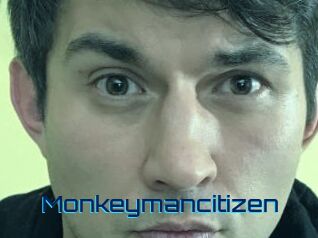 Monkeymancitizen