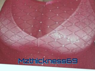 Mzthickness69