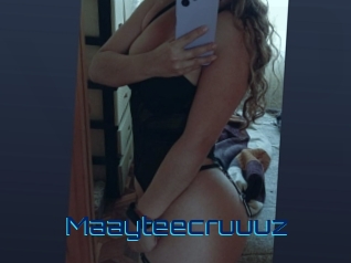 Maayteecruuuz