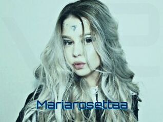 Mariarosettaa
