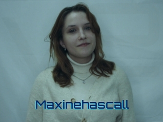 Maxinehascall