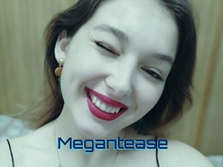 Megantease
