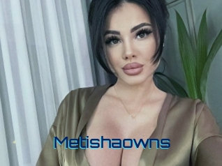 Metishaowns